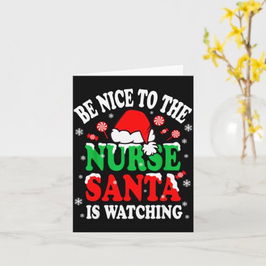 Nurse Christmas Tee Be Nice To The Nurse Santa Is Karte (Gelbe Blume)
