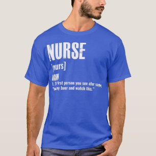 Nurse Definition Funny Hold My Biere T-Shirt