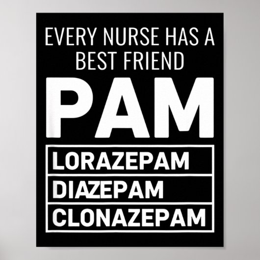 Nurse Every Nurse Has A Friend Pam Lorazepam Diaze Poster (Vorne)