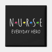 Nurse Everyday Hero Magnet (Vorne)