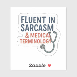 Nurse - Fluent in Sarcasm Aufkleber