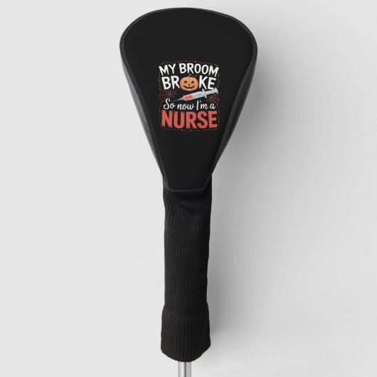 Nurse Funny Halloween Nursing Essential T - Shirt_ Golf Headcover (Vorderseite)