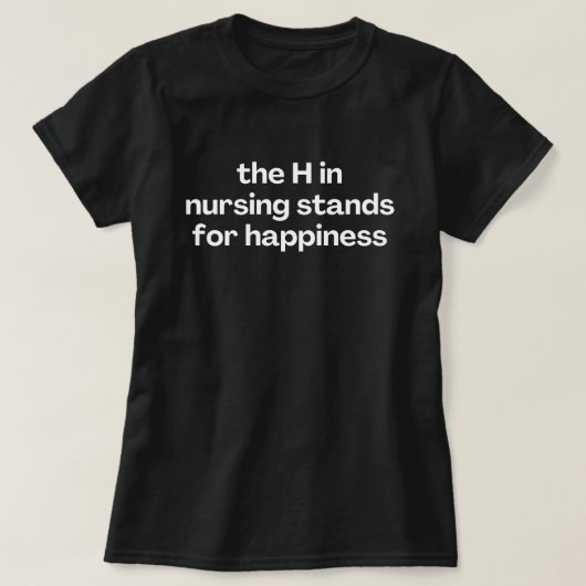 Nurse Funny Work Sprichwort T-Shirt (Design vorne)