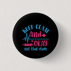 Nurse Geschenk Behielt ruhig und okay nicht, dass Button