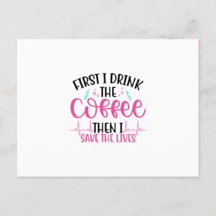 Nurse Geschenk zuerst trinke ich den Kaffee Postkarte