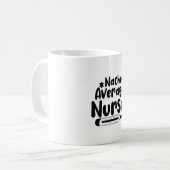 Nurse Geschenke Nacho Average Nurse Kaffeetasse (Vorderseite Links)