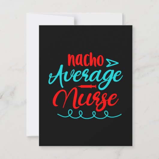 Nurse Geschenke Nacho Average Nurse Mitteilungskarte (Vorderseite)