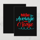 Nurse Geschenke Nacho Average Nurse Mitteilungskarte (Vorne/Hinten)