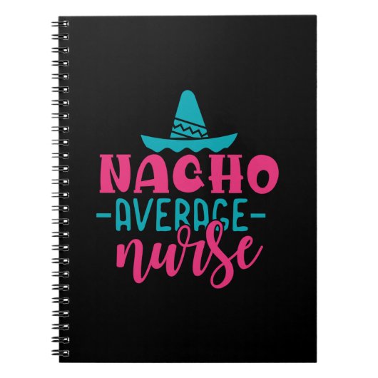 Nurse Geschenke Nacho Average Nurse Notizblock (Vorderseite)