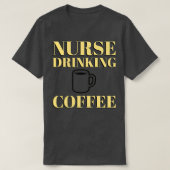 NURSE GETRÄNKKAFFEE lustiger Spaß sarkastisch T-Shirt (Design vorne)