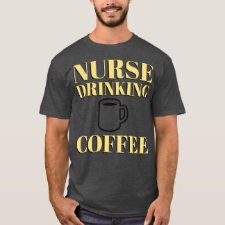 NURSE GETRÄNKKAFFEE lustiger Spaß sarkastisch T-Shirt
