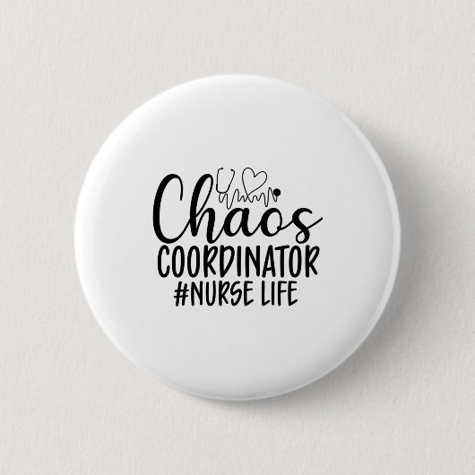 Nurse Gift Chaos Coordinator Nurse Life Button (Vorderseite)