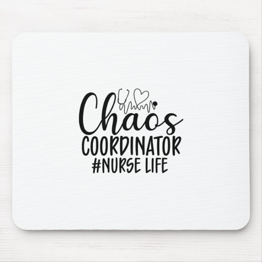 Nurse Gift Chaos Coordinator Nurse Life Mousepad (Vorne)