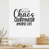 Nurse Gift Chaos Coordinator Nurse Life Poster (Küche)