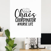 Nurse Gift Chaos Coordinator Nurse Life Poster (Heimbüro)