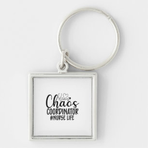 Nurse Gift Chaos Coordinator Nurse Life Schlüsselanhänger