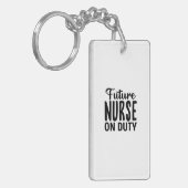 Nurse Gift Future Nurse On Duty Schlüsselanhänger (Vorderseite links)