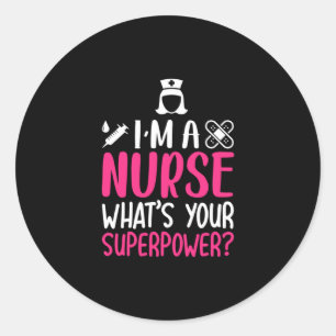 Nurse Gift I Am A Nurse What Your Superpower Runder Aufkleber