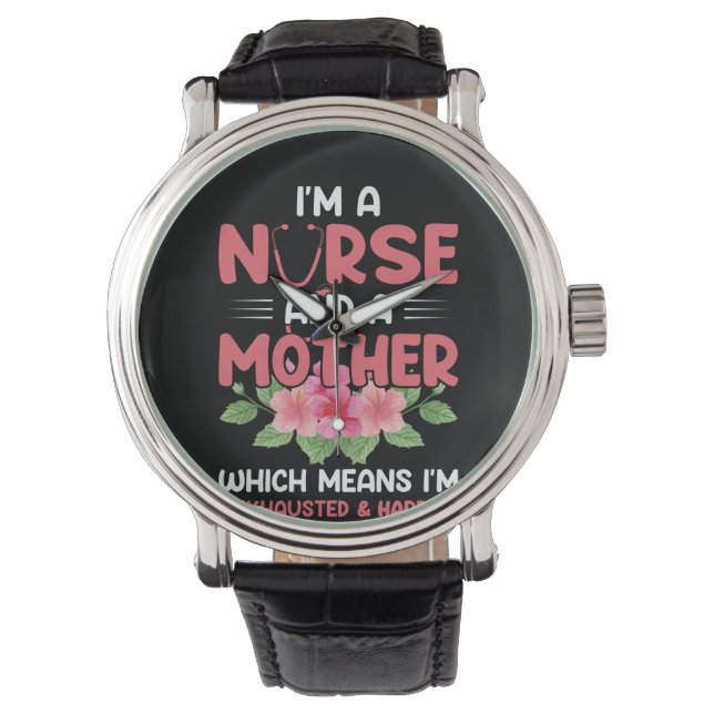 Nurse Gift I'm Nurse And A Mother Armbanduhr (Vorderseite)