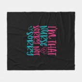 Nurse Gift | Im That Nurse Sorry Not Sorry Fleecedecke (Vorderseite (Horizontal))
