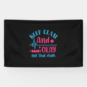 Nurse Gift Keep Calm And Okay Not That Clam Banner