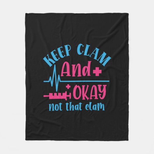 Nurse Gift | Keep Calm And Okay Not That Clam Fleecedecke (Vorderseite)