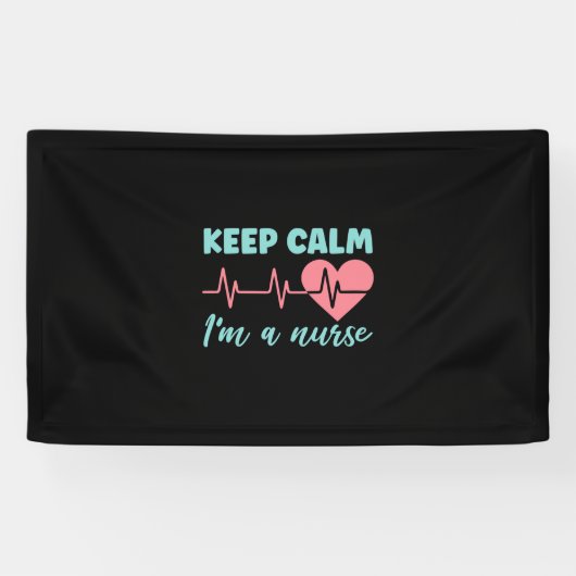Nurse Gift | Keep Calm I Am A Nurse Banner (Horizontal)