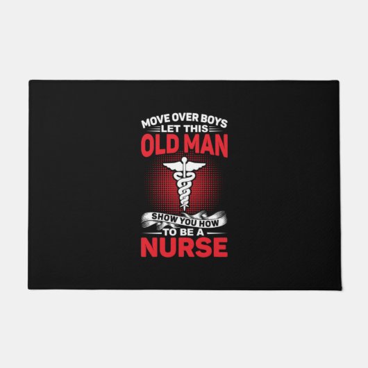 Nurse Gift | Move Over Boys Let This Old Man Fußmatte (Vorderseite)