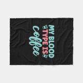 Nurse Gift | My Blood Type Is Coffee Fleecedecke (Vorderseite (Horizontal))