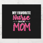 Nurse Gift | My Favorite Nurse Call Me Mom Bierflaschenetikett (Einzelnes Label)