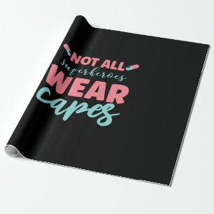 Nurse Gift Not All Superheroes Wear Capes Geschenkpapier