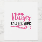 Nurse Gift Nurse Call The Shots Weinetikett (Einzelnes Label)