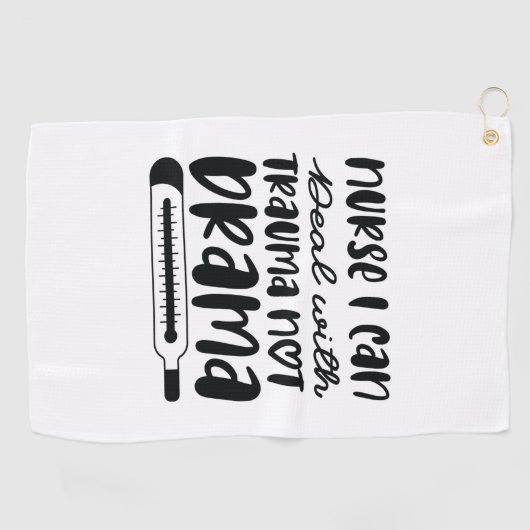 Nurse Gift Nurse I Can Deal With Trauma Golfhandtuch (Horizontal)