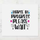 Nurse Gift Nurse In Progress Please Wait Bierflaschenetikett (Einzelnes Label)