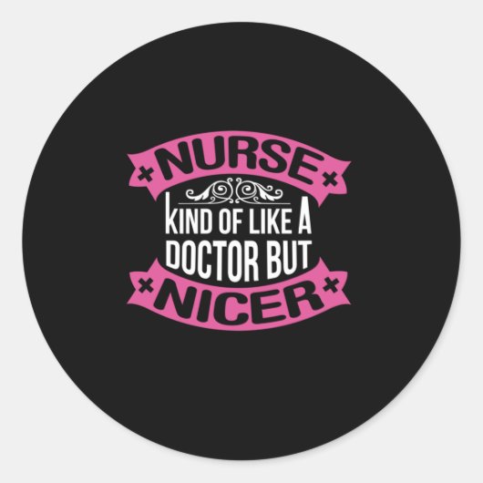 Nurse Gift | Nurse Kind Of Like A Doctor Runder Aufkleber (Vorderseite)