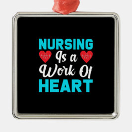 Nurse Gift | Nursing Is A Work Of Heart Ornament Aus Metall
