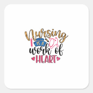 Nurse Gift | Nursing Is A Work Of Heart Quadratischer Aufkleber