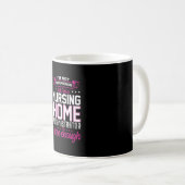 Nurse Gift Nursing Zuhause Administrator Kaffeetasse (VorderseiteRechts)