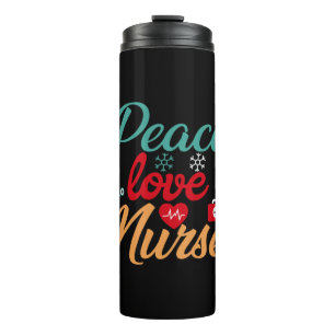 Nurse Gift Peace Love Nurse Thermosbecher