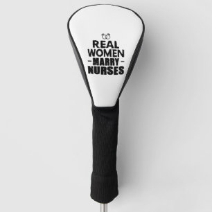 Nurse Gift Real Women heiraten Krankenschwestern Golf Headcover