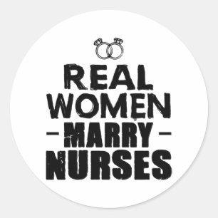 Nurse Gift Real Women heiraten Krankenschwestern Runder Aufkleber