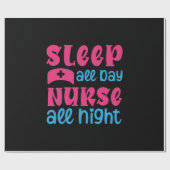 Nurse Gift | Sleep All Day Nurse All Night Geschenkpapier (Flach)