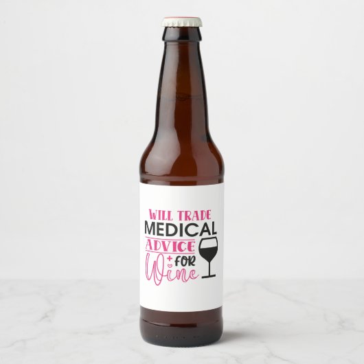 Nurse Gift Will Trade Medical Advice For Wine Bierflaschenetikett (Vorderseite)