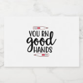 Nurse Gift You RN Good Hands Schaumweinetikett (Einzelnes Label)