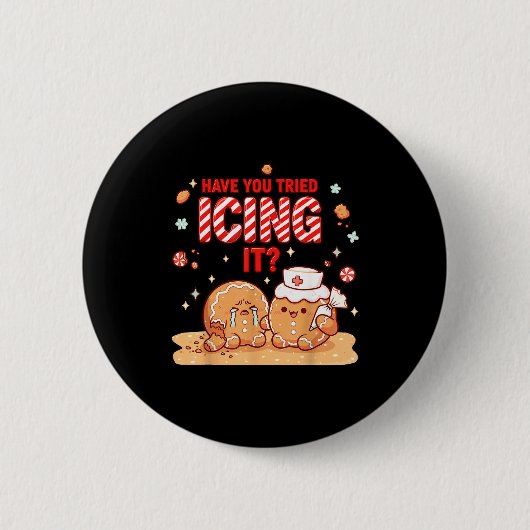 Nurse Gingerbread Man Costume, Xmas Have You Tried Button (Vorderseite)