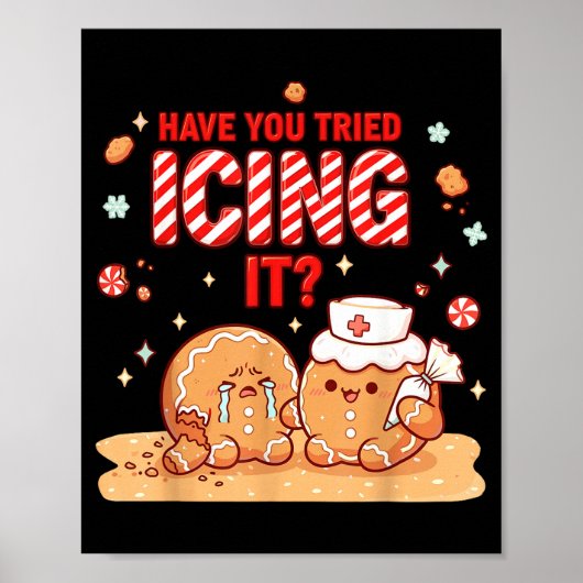 Nurse Gingerbread Man Costume, Xmas Have You Tried Poster (Vorne)