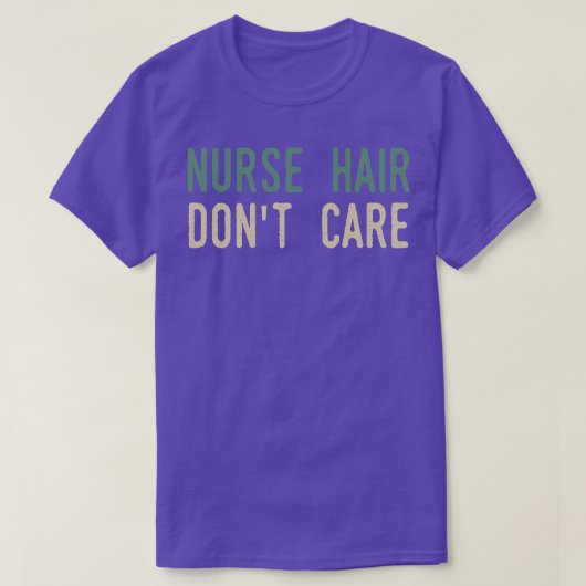 Nurse Hair Dont T-Shirt (Design vorne)