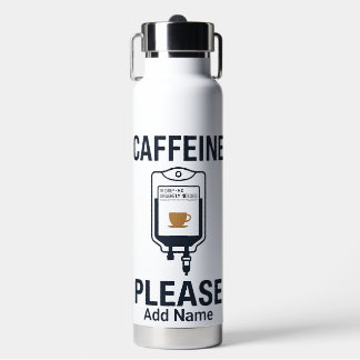   Nurse Humor "Caffeine IV Please" Trinkflasche