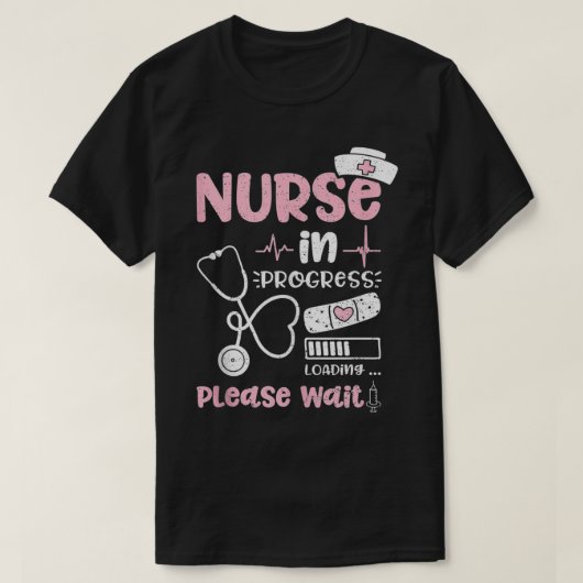 Nurse In Progress Loading Please Wait  Nurse Life  T-Shirt (Design vorne)