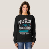 Nurse in Progress Loading Women Sweatshirt (Vorne ganz)